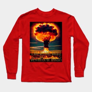 i am become barbie destroyer of worlds Long Sleeve T-Shirt